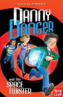 Image for Danny Danger and the Space Twister