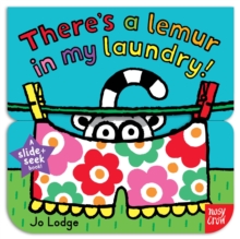 Image for There's a lemur in my laundry!  : a slide + seek book