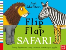 Axel Scheffler’s Flip Flap Safari