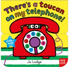 Image for There's a toucan on my telephone!  : a slide + seek book!