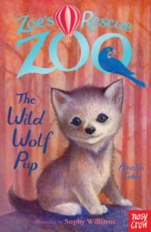 Image for Zoe's Rescue Zoo: The Wild Wolf Pup