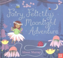 Image for Fairy Felicity's Moonlight Adventure
