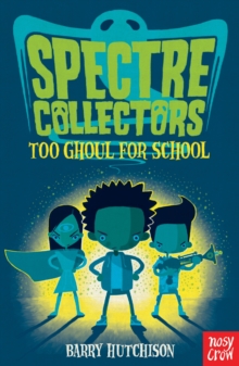 Image for Spectre Collectors: Too Ghoul For School
