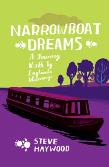 Image for Narrowboat Dreams: A Journey North by England's Waterways