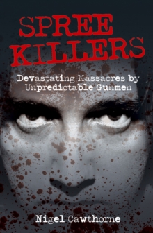 Image for Spree killers: devastating massacres by unpredictable gunmen