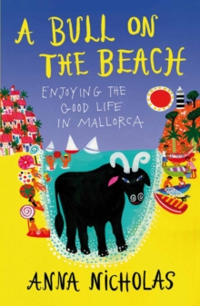 Image for A bull on the beach: enjoying the good life in Mallorca