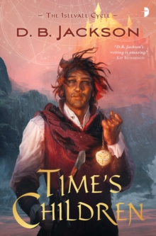 Image for Time's Children : BOOK I OF THE ISLEVALE CYCLE