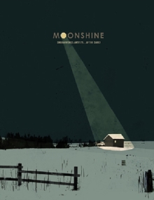 Image for Moonshine  : Dreamworks artists-- after dark!
