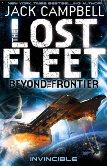 Lost Fleet: Beyond the Frontier- Invincible Book 2