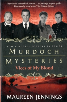 Murdoch Mysteries – Vices of My Blood