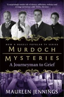 Murdoch Mysteries – Journeyman to Grief