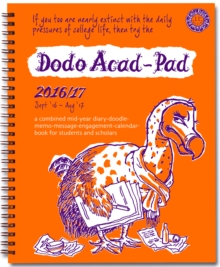 Image for Dodo Acad-Pad 2016 - 2017 Mid Year Desk Diary, Academic Year, Week to View : A Combined Mid-Year Diary-Doodle-Memo-Message-Engagement-Calendar-Organiser-Planner Book for Students, Teachers & Scholars