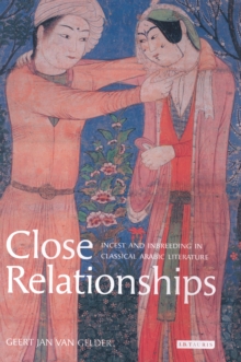 Image for Close relationships: incest and inbreeding in classical Arabic literature