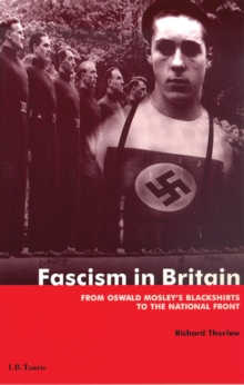 Image for Fascism in Britain: from Oswald Mosley's Blackshirts to the National Front