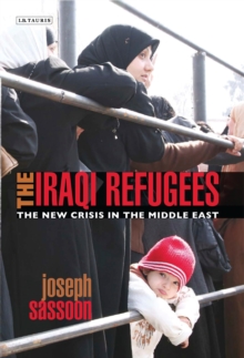Image for The Iraqi Refugees: The New Crisis in the Middle East