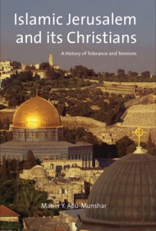 Image for Islamic Jerusalem and its Christians: a history of tolerance and tensions
