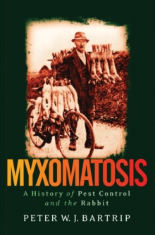 Image for Myxomatosis: a history of pest control and the rabbit