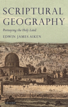 Image for Scriptural geography: portraying the Holy Land