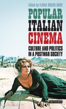 Image for Popular Italian cinema: culture and politics in a postwar society