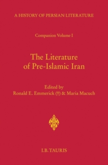 Image for The literature of pre-Islamic Iran: companion volume I to A history of Persian literature