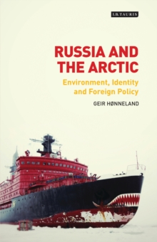 Image for Russia and the Arctic: Environment, Identity and Foreign Policy