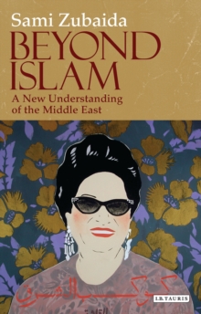 Image for Beyond Islam: a new understanding of the Middle East