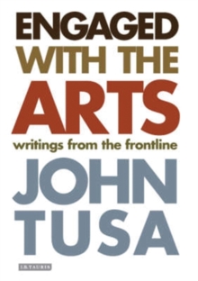 Image for Engaged with the arts: writings from the frontline