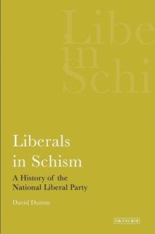 Image for Liberals in schism: a history of the National Liberal Party