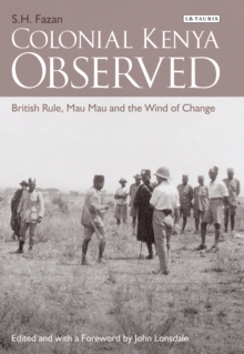 Image for Colonial Kenya observed: British rule, Mau Mau and the wind of change