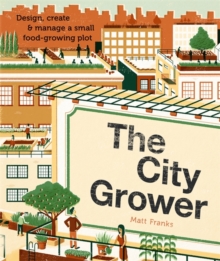 City Grower: Design, Create and Manage a Small Food-growing Plot