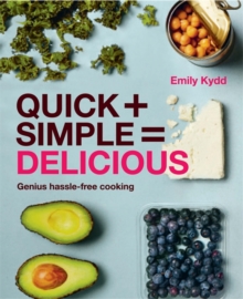 Image for Quick + Simple = Delicious: Genius, Hassle-free Cooking