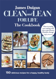 Clean and Lean for Life: The Cookbook