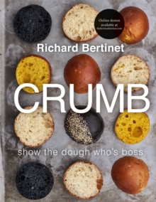 Crumb: Show the dough who’s boss