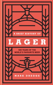 Brief History of Lager
