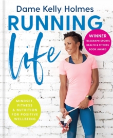 Image for Running life  : mindset, fitness & nutrition for positive wellbeing