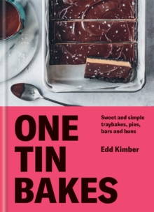 One Tin Bakes: Sweet and simple traybakes, pies, bars and buns