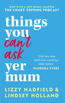 Things You Can’t Ask Yer Mum: now with a new bonus chapter