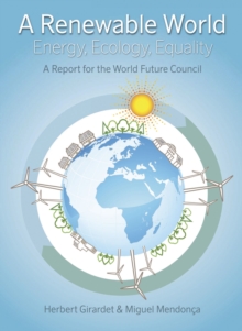 Image for A renewable world: energy, ecology, equality: a report for the World Future Council