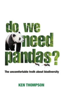 Image for Do we need pandas?: the uncomfortable truth about biodiversity