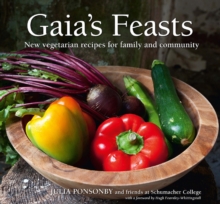 Image for Gaia's feasts: new vegetarian recipes for family and community