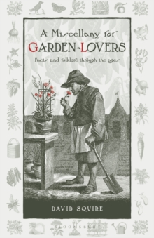 Image for A miscellany for garden-lovers: facts and folklore through the ages