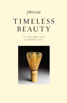Image for Timeless beauty: in the arts and everyday life