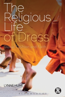 Image for The religious life of dress: global fashion and faith