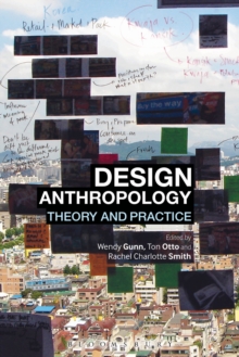 Design Anthropology: Theory and Practice