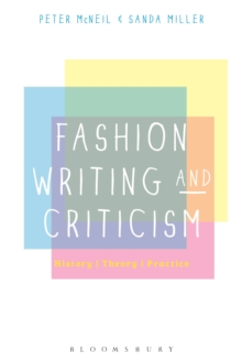 Image for Fashion writing and criticism  : history, theory, practice