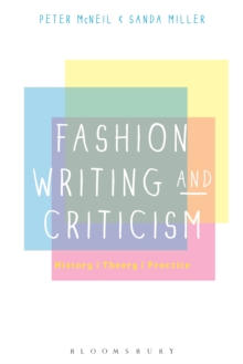 Image for Fashion writing and criticism: history, theory, practice