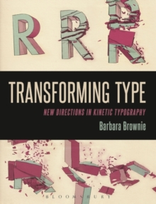 Image for Transforming type: new directions in kinetic typography