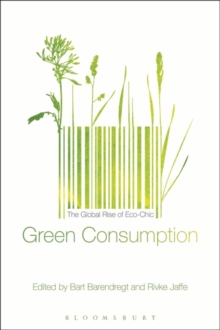 Image for Green consumption  : the global rise of eco-chic