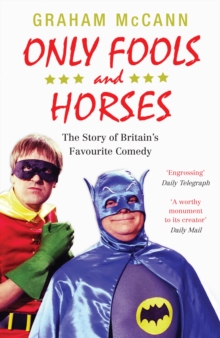 Only Fools and Horses: The Story of Britain’s Favourite Comedy