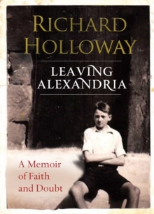 Image for Leaving Alexandria  : a memoir of faith and doubt